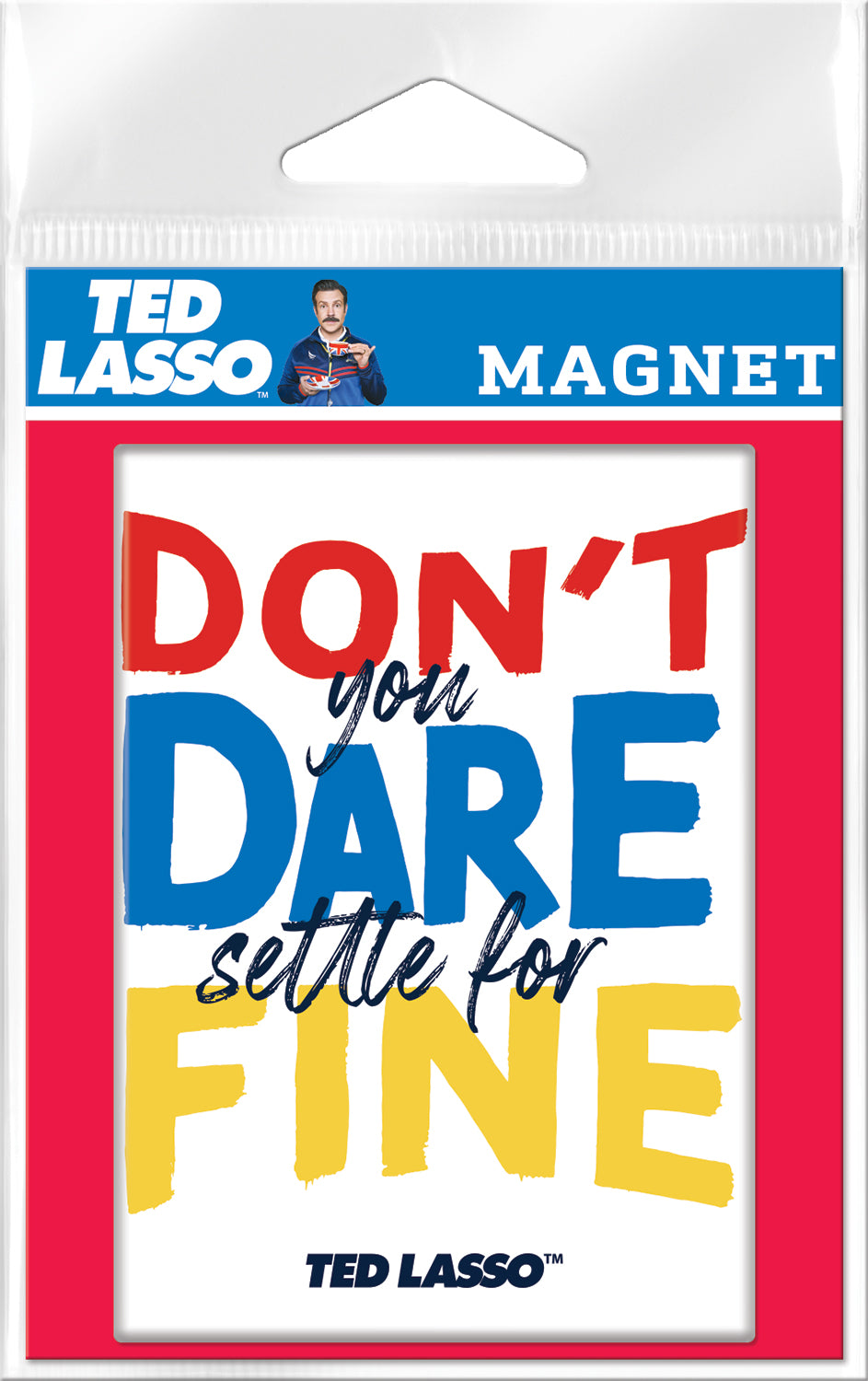 Ted Lasso 3 Don’t Dare Settle Carded Magnet