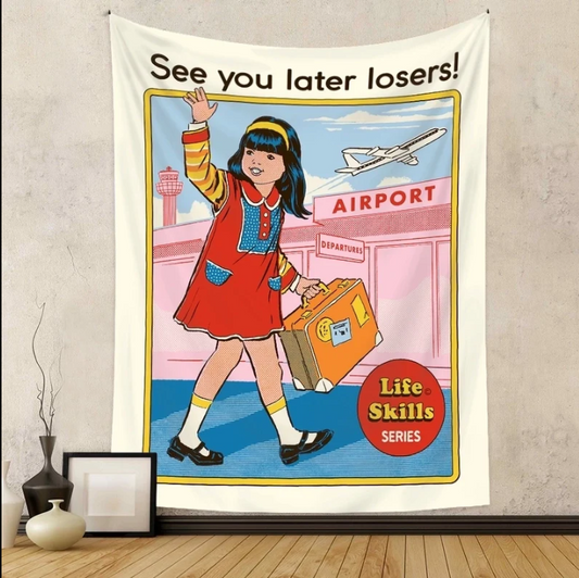 See You Later Losers - Polyester Tapestry
